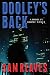 Dooley's Back: A Dooley Crime Novel