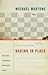 Racing in Place by Michael Martone