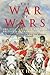 The War of Wars: The Epic Struggle Between Britain and France, 1789-1815