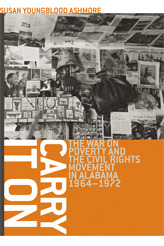 Carry It On: The War on Poverty and the Civil Rights Movement in Alabama, 1964-1972 (Paperback)