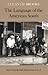 The Language of the American South (Mercer University Lamar Memorial Lectures)