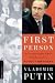 First Person: An Astonishingly Frank Self-Portrait by Russia's President