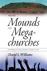 From Mounds to Megachurches: Georgia's Religious Heritage