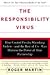 The Responsibility Virus: How Control Freaks, Shrinking Violets and the Rest of Us Can Harness the Power of True Partnership