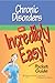 Chronic Disorders: An Incredibly Easy! Pocket Guide (Incredibly Easy Pocket Guides)