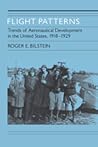 Flight Patterns: Trends of Aeronautical Development In the United States, 1918-1929