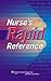 Nurse's Rapid Reference
