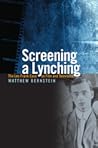 Screening a Lynching: The Leo Frank Case on Film and Television