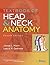 Textbook of Head and Neck Anatomy by James L. Hiatt