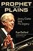 Prophet from Plains: Jimmy Carter and His Legacy