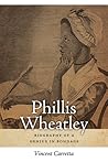 Phillis Wheatley: Biography of a Genius in Bondage