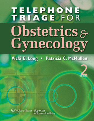 Telephone Triage for Obstetrics and Gynecology (Paperback)