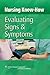 Nursing Know-How: Evaluating Signs & Symptoms