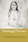 Mississippi Women: Their Histories, Their Lives (vol. 2) Mississippi Women: Their Histories, Their Lives (vol. 2)