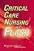 Critical Care Nursing in a Flash