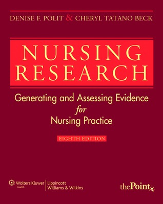 Nursing Research: Generating and Assessing Evidence for Nursing Practice (Hardcover)