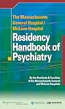 The Massachusetts General Hospital/McLean Hospital Residency Handbook of Psychiatry