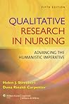 Qualitative Research in Nursing: Advancing the Humanistic Imperative