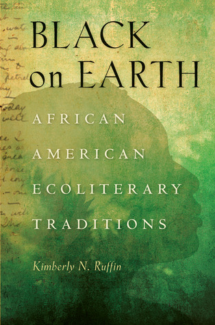 Black on Earth: African American Ecoliterary Traditions (Paperback)