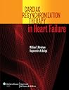 Cardiac Resynchronization Therapy in Heart Failure Cardiac Resynchronization Therapy in Heart Failure