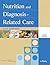 Nutrition and Diagnosis-Related Care (NUTRITION AND DIAGNOSIS-RELATED CARE ( ESCOTT-STUMP))