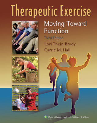 Therapeutic Exercise: Moving Toward Function (Hardcover)
