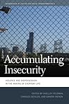 Accumulating Insecurity: Violence and Dispossession in the Making of Everyday Life (Geographies of Justice and Social Transformation)