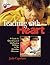 Teaching with Heart: A Guide To Cherishing And Challenging Children In The Christian Classroom