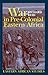 War in Pre-Colonial Eastern...