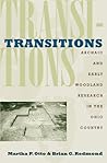 Transitions: Archaic and Early Woodland Research in the Ohio Country Transitions: Archaic and Early Woodland Research in the Ohio Country
