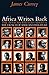 Africa Writes Back: The African Writers Series and the Launch of African Literature (African Writers (Unnumbered))