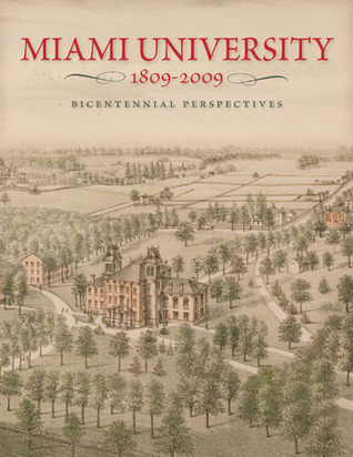Miami University, 1809–2009: Bicentennial Perspectives