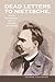Dead Letters to Nietzsche, or the Necromantic Art of Reading ... by Joanne Faulkner