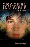 Cracks in the Invisible