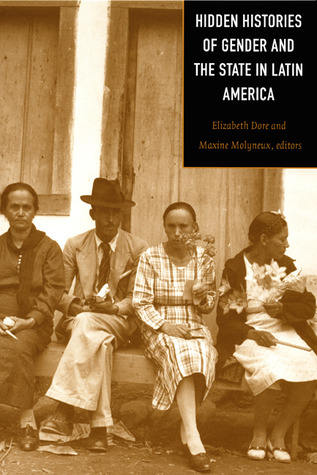 Hidden Histories of Gender and the State in Latin America (Paperback)