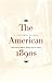The American 1890s by Susan Harris Smith