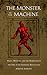 The Monster in the Machine : Magic, Medicine, and the Marvelous in the Time of the Scientific Revolution
