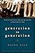 Generation to Generation: Practical and Creative Ideas for Raising Kids to Know and Love God