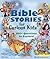 Bible Stories for Curious K...
