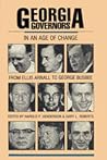 Georgia Governors in an Age of Change: From Ellis Arnall to George Busbee
