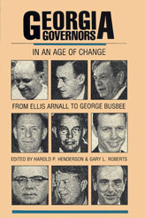 Georgia Governors in an Age of Change: From Ellis Arnall to George Busbee (Paperback)