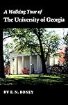 A Walking Tour of the University of Georgia by F.N. Boney