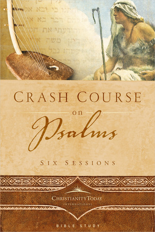 Crash Course on Psalms (Crash Course Bible Studies)
