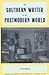 The Southern Writer in the Postmodern World by Fred Hobson