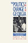 The Politics of Change in Georgia: A Political Biography of Ellis Arnall