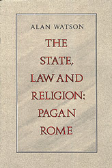 The State, Law and Religion: Pagan Rome (Hardcover)