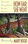 How Far She Went by Mary Hood