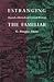 Estranging the Familiar: To...