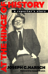 At the Hinge of History: A Reporter's Story (Hardcover)