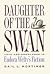 Daughter of the Swan: Love and Knowledge in Eudora Welty's Fiction